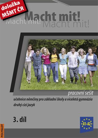 Macht Mit 3 Pracovní sešit - Doris Dusilová,Miluše Jankásková,Mark Schneider,Jens Krüger,Vladimíra Kolocová