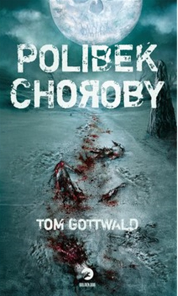 Polibek choroby - Tom Gottwald