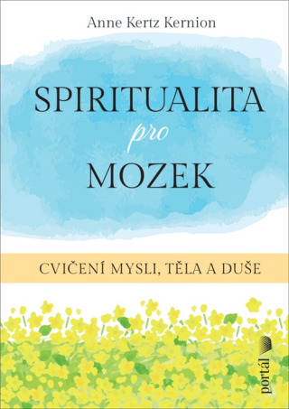 Spiritualita pro mozek - Anne Kertz Kernion