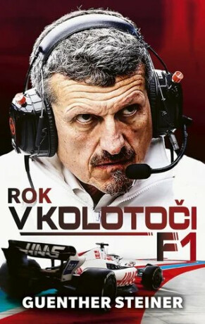 Rok v kolotoči F1 - Guenther Steiner