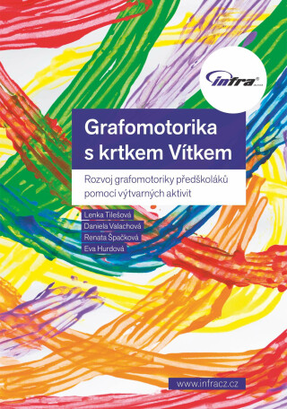 Grafomotorika s krtkem Vítkem - Eva Hurdová,Renata Špačková,Daniela Valachová,Lenka Tilešová