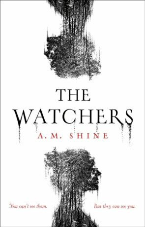 The Watchers - A. M. Shine