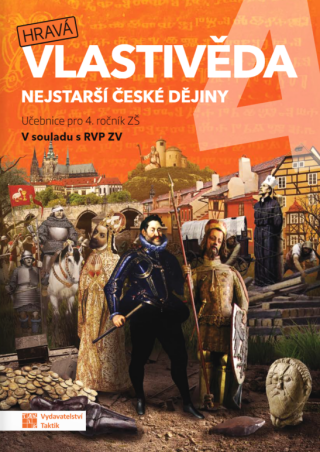 Hravá vlastivěda 4 – Nejstarší české dějiny – učebnice - 
