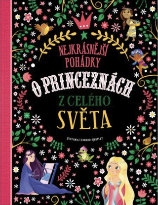 Nejkrásnější pohádky o princeznách z celého světa - Stefania Leonardi Hartley