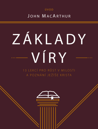 Základy víry - John MacArthur