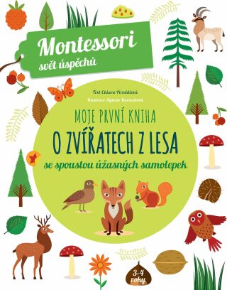 Moje první kniha o zvířátkách z lesa - Chiara Piroddiová