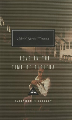 Love In The Time Of Cholera - Gabriel García Márquez