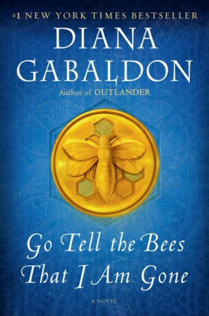 Go Tell the Bees That I Am Gone - Diana Gabaldon