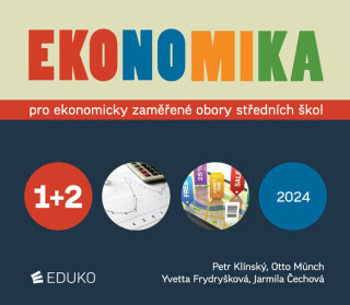 Ekonomika 1 + 2 – pro ekonomicky zaměřené obory SŠ - Otto Münch,Petr Klínský,Yvetta Frydryšková,Jarmila Čechová