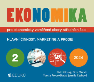 Ekonomika 2 – pro ekonomicky zaměřené obory SŠ - Otto Münch,Petr Klínský,Yvetta Frydryšková,Jarmila Čechová