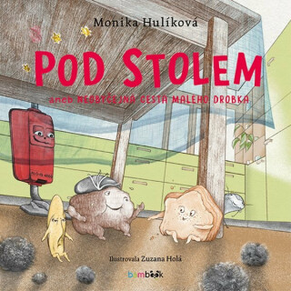 Pod stolem - Monika Hulíková