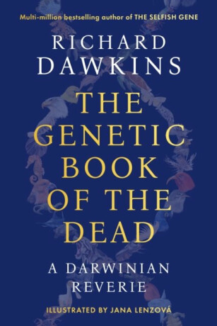 The Genetic Book of the Dead: A Darwinian Reverie - Richard Dawkins