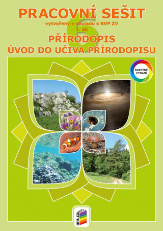 Přírodopis 6, 1. díl - Obecný úvod do přírodopisu (barevný pracovní sešit) - 