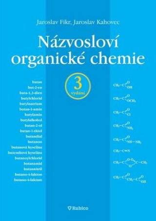 Názvosloví organické chemie - Jaroslav Fikr,Jaroslav Kahovec