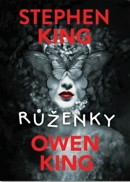 Růženky - Stephen King,Owen King
