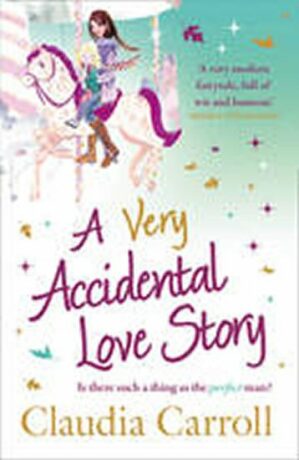 A Very Accidental Love Story - Claudia Carroll