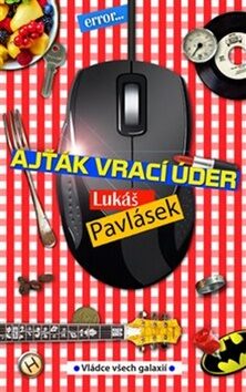 Ajťák vrací úder - Lukáš Pavlásek,Bohuslav Vaněk-Úvalský