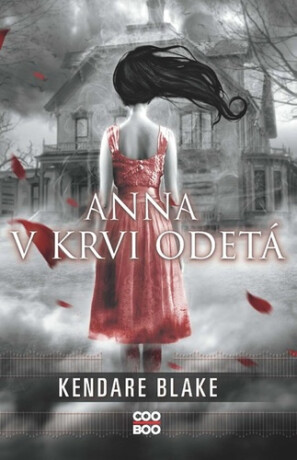 Anna v krvi odetá - Kendare Blake