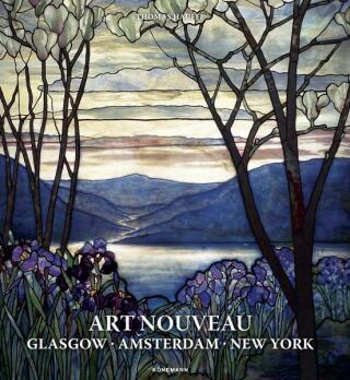 Art Nouveau: Glasgow, Amsterdam, New York - Thomas Hauffe