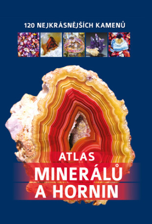 Atlas minerálů a hornin - Irena V. Žaba,Bogdan Heinz