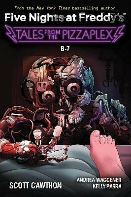 B-7: An AFK Book (Five Nights at Freddy´s: Tales from the Pizzaplex #8) - Scott Cawthon