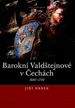 Barokní Valdštejnové v Čechách - Jiří Hrbek