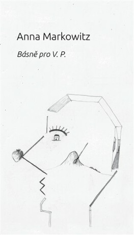 Básně pro V. P. - Anna Markowitz,Viktor Pivovarov