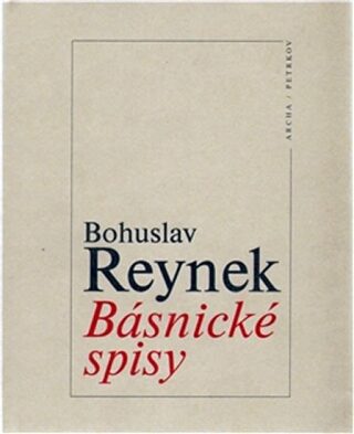Básnické spisy - Bohuslav Reynek