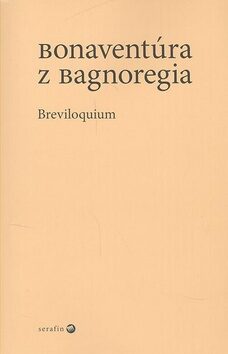 Breviloquium - Bonaventúra z Bagnoregia
