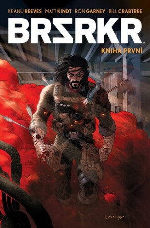 BRSRKR 1 - Ron Garney,Keanu Reeves,Matt Kindt,Bill Crabtree