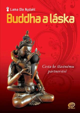 Buddha a láska - Lama Ole Nydahl