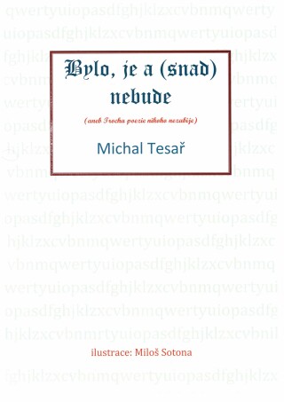 Bylo, je a (snad) nebude - Michal Tesař