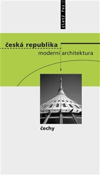 Česká republika -  moderní architektura / Čechy - Rostislav Švácha,Michal Kohout