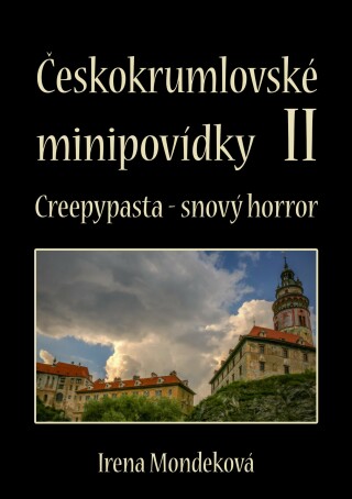 Českokrumlovské minipovídky 2 - Irena Mondeková