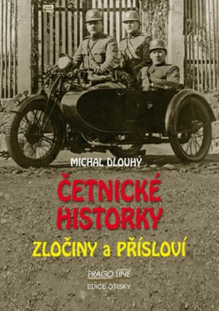 Četnické historky Zločiny a přísloví - Michal Dlouhý