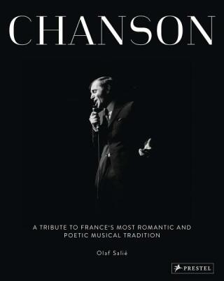 Chanson: A Tribute to France's Most Romantic and Poetic Musical Tradition - Olaf Salie