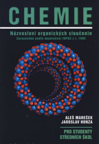 Chemie - Názvosloví organických sloučenin - Aleš Mareček,Jaroslav Honza