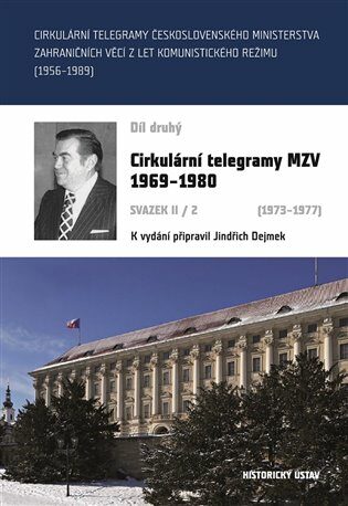 Cirkulární telegramy MZV 1969-1980, svazek II/2 (1973-1977) - Jindřich Dejmek