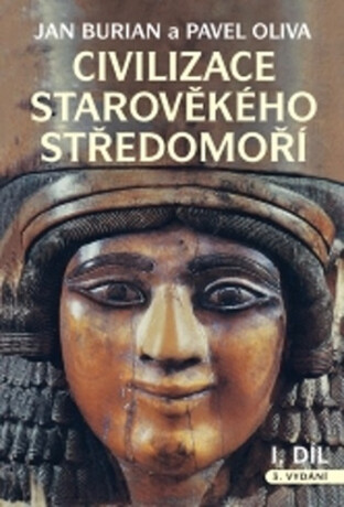 Civilizace starověkého Středomoří I, II - Pavel Oliva,Jan Burian