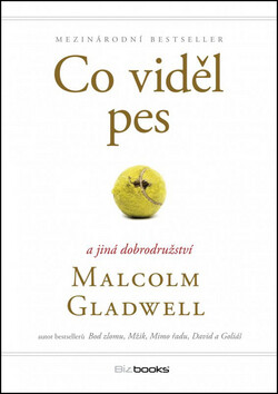 Co viděl pes - Malcolm Gladwell