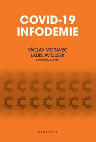 Covid-19 infodemie - Václav Moravec,Ladislav Dušek