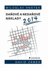 Daňové a nedaňové náklady 2014 - David Zámek,Miloslav Hnátek