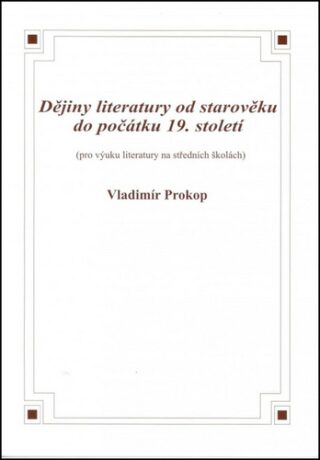 Dějiny literatury od starověku do počátku 19. století - Vladimír Prokop