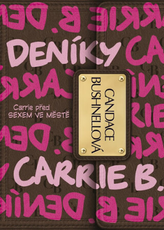 Deníky Carrie B. - Candace Bushnell