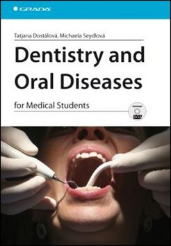 Dentistry and Oral Diseases for Medical Students - Tatjana Dostálová,Michaela Seydlová