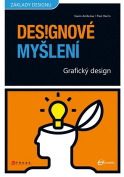 Designové myšlení - Paul Harris,Gavin Ambrose