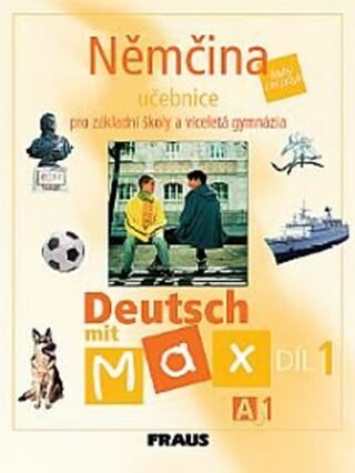 Deutsch mit Max A1/díl 1 - učebnice - Olga Fišarová,Milena Zbranková