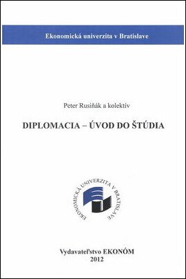 Diplomacia Úvod do štúdia - Peter Rusiňák,Boris Mattoš,Jarmila Rusiňáková