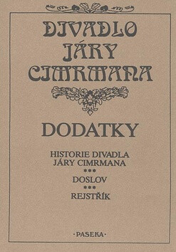 Dodatky - Historie Divadla Járy Cimrmana - Přemysl Rut,Jan Beránek,Miloš Moník,Zdenka Svěráková