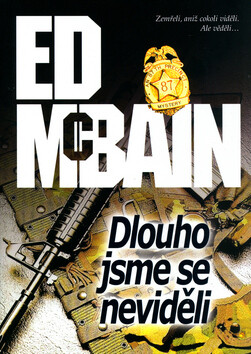 Dlouho jsme se neviděli - Ed McBain